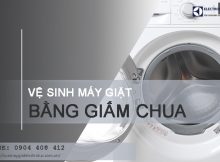 Hướng dẫn cách vệ sinh máy giặt Electrolux đơn giản chỉ với 5 bước