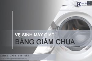 Hướng dẫn cách vệ sinh máy giặt Electrolux đơn giản chỉ với 5 bước